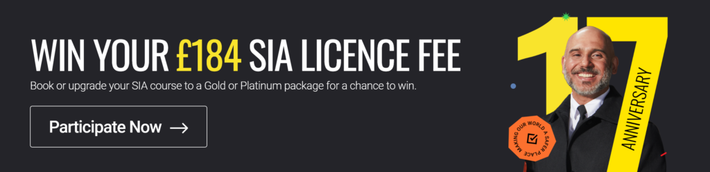 Win Your Free SIA Licence Worth £184 - Get Licensed's 17th Anniversary Giveaway